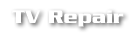TV repair from Finetuneplus.com
